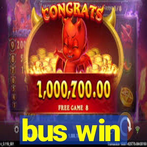 bus win